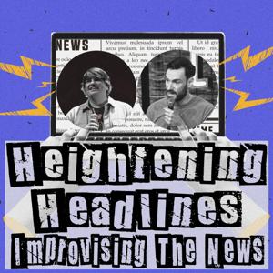 Heightening Headlines: Improvising The News
