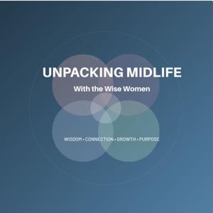 Unpacking Midlife (With the Wise Women)