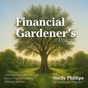 The Financial Gardener's Podcast