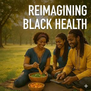 Reimagining Black Health