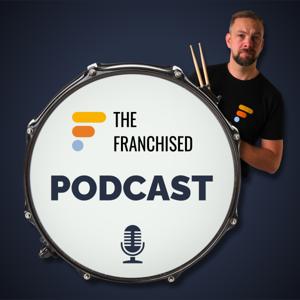 The Franchised Podcast
