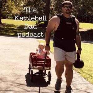 The Kettlebell Dad podcast