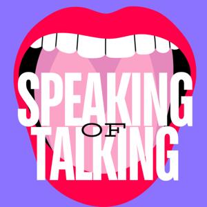 Speaking of Talking