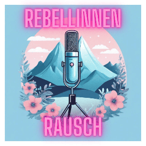 Rebellinnen Rausch