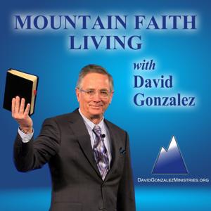 Mountain Faith Living with David Gonzalez