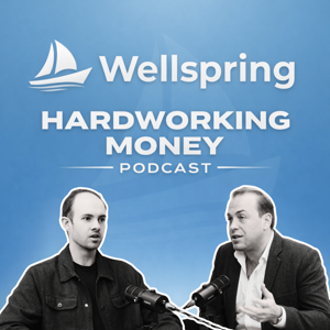 Wellspring: Hardworking Money Podcast
