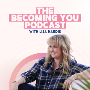The Becoming You Podcast
