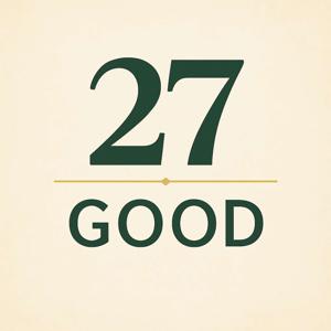 Twenty Seven Good