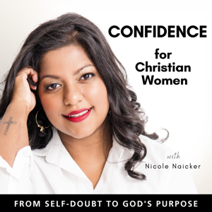 CONFIDENCE FOR CHRISTIAN WOMEN | Life Coaching, Consistency, Trust in God, Goal Setting, Self Worth