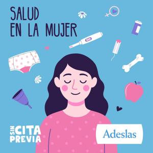 Sin Cita Previa: Salud en la Mujer