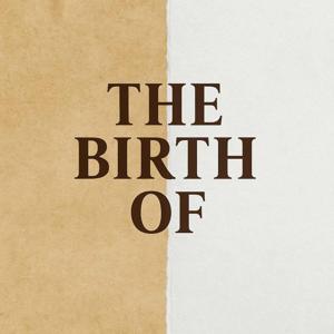 The Birth Of