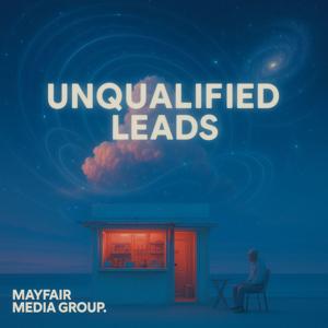 Unqualified Leads - B2B & High-Ticket B2C Marketing