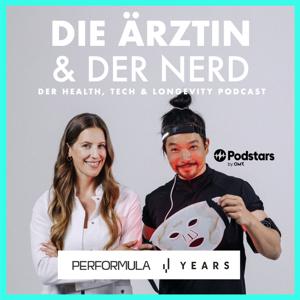 Die Ärztin & der Nerd – Health, Tech & Longevity