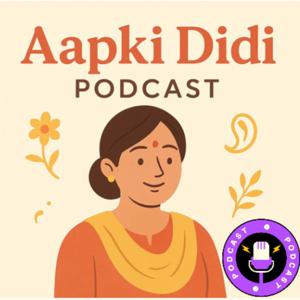 Aapki Didi Podcast