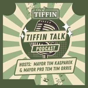 Tiffin Talk - The Official Podcast of the City of Tiffin, Iowa