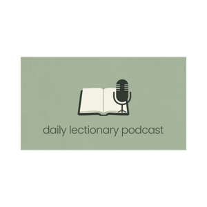 Daily Lectionary Podcast