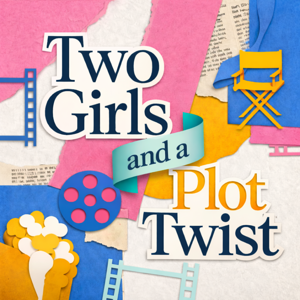 Two Girls and a Plot Twist