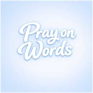 Pray On Words