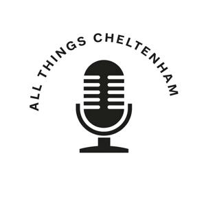 All Things Cheltenham