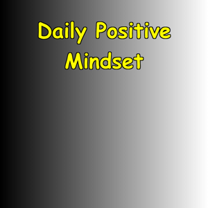 Daily Positive Mindset | Focus, Calm And Confidence