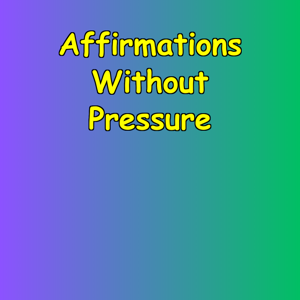 Affirmations Without Pressure | Gentle Daily Reset