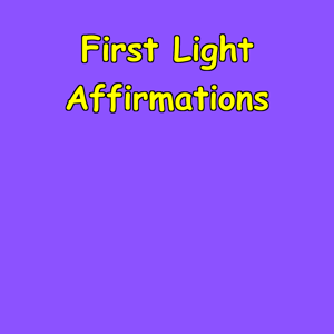 First Light Affirmations | Morning Mindset Programming