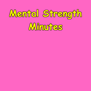 Mental Strength Minutes | Daily Resilience Training