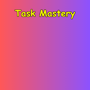 Task Mastery | Executive Skills for Young Adults