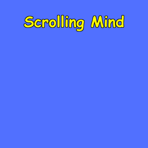 Scrolling Mind | Overcoming Digital Distraction