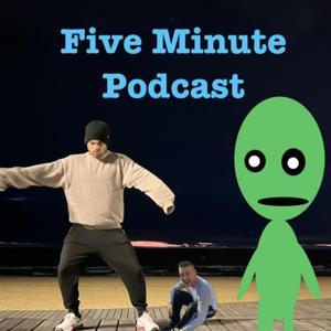 Five Minute Podcast