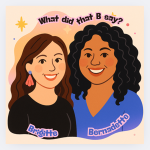 What did that B say?