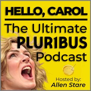 Hello, Carol: The Ultimate 'Plur1bus' Podcast
