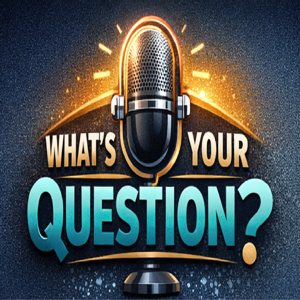 What's Your Question?