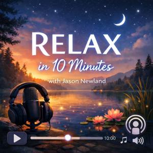 Relax in 10 minutes | Jason Newland