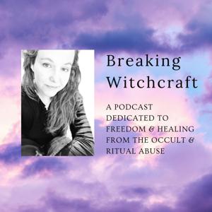 Breaking Witchcraft Podcast