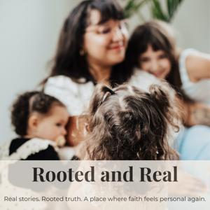 Rooted and Real