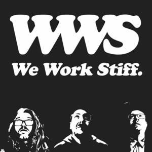 We Work Stiff by We Work Stiff