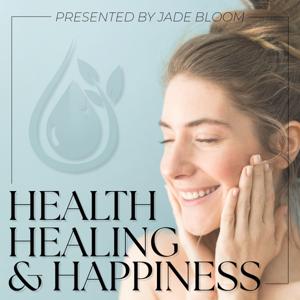 The Health, Healing, and Happiness Podcast