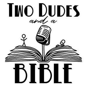 Two Dudes and a Bible
