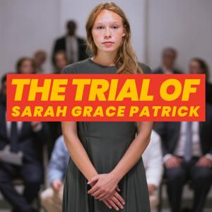 The Trial Of Sarah Grace Patrick