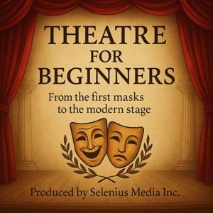 Theatre or Theater for Beginners