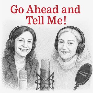 Go Ahead And Tell Me