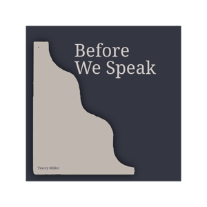 Before We Speak
