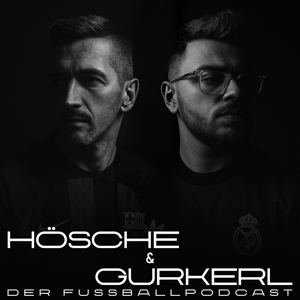 Hösche & Gurkerl - Der Fußballpodcast