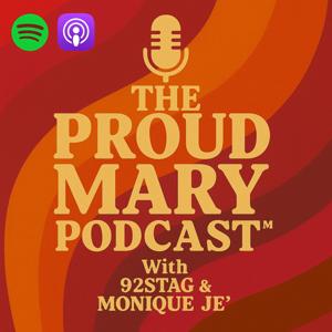 “The Proud Mary Podcast”