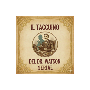Il taccuino del Dr. Watson - serial