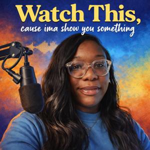 Watch This, Cause Ima Show You Something