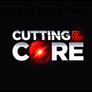 Cutting To the Core