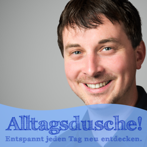 Alltagsdusche – Entspannt jeden Tag neu entdecken