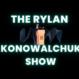 The Rylan Konowalchuk Show
